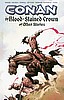 CONAN: BLOOD STAINED CROWN & OTHER STORIES TPB